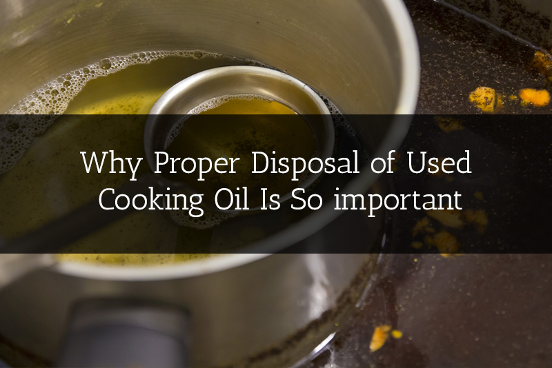 How to dispose of your cooking oil safely