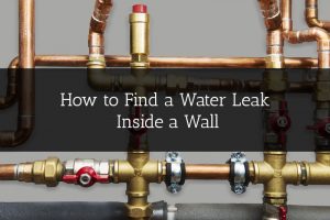 How to Find a Water Leak Inside a Wall -Blog